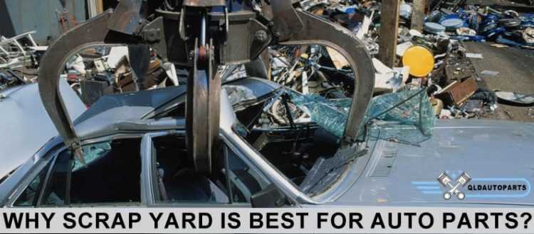 Why Scrap Yard is Best for Auto Parts?