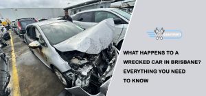 What Happens to a Wrecked Car in Brisbane Everything You Need to Know