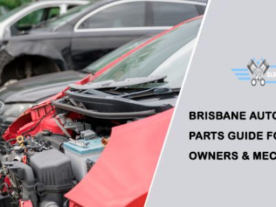 Brisbane Auto Salvage Parts Guide for Car Owners & Mechanics