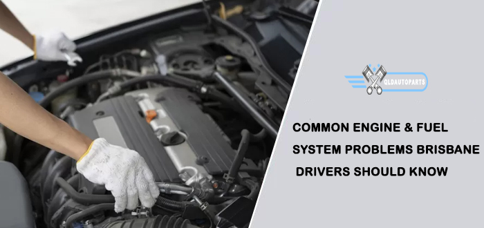 Engine & Fuel System Problems Brisbane Drivers Should Know