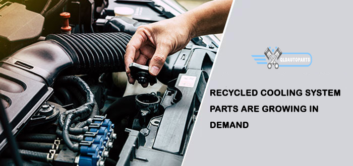 Why Recycled Cooling System Parts Are Growing in Demand